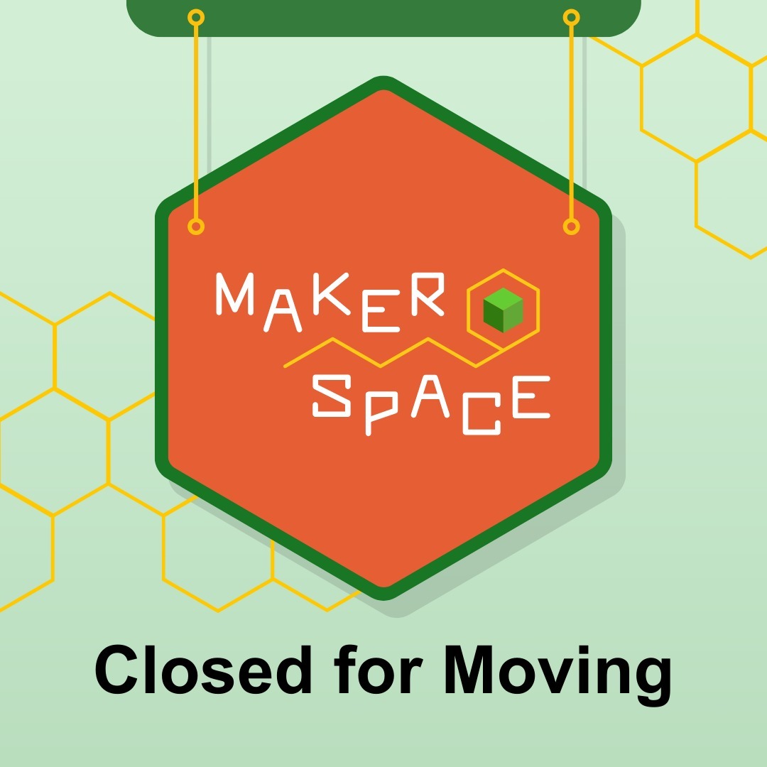 The Makerspace is now closed for moving! The space will reopen in room 6-201V in May.