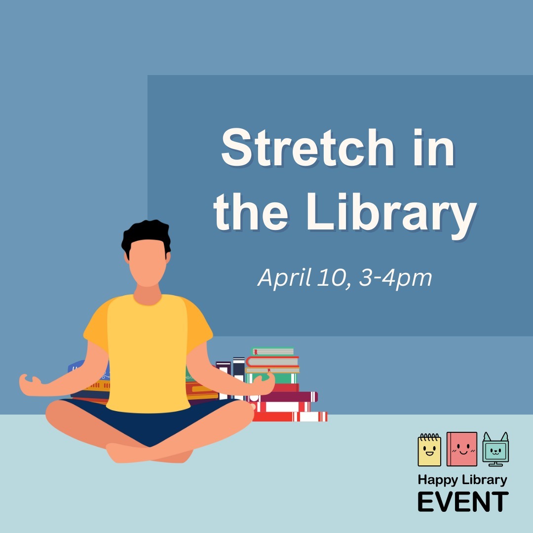 Our final Stretch in the Library Session of the term is this Wednesday from 3-4pm! Meet Colleen west of the Library Services Desk to join!